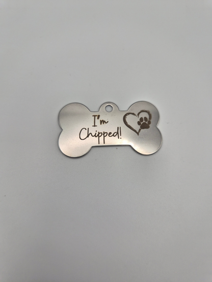 "I'm Chipped" Bone Dog Tag